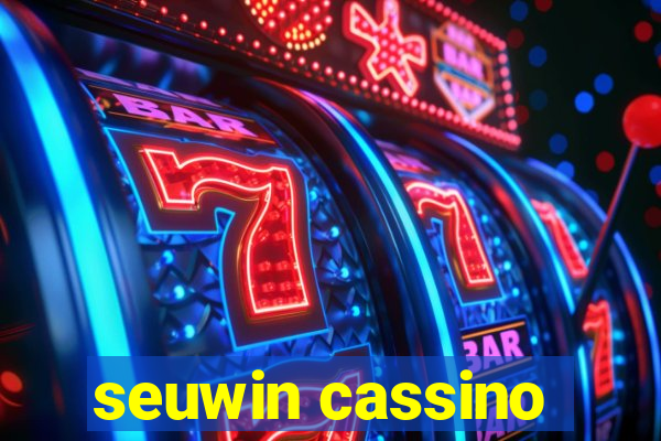 seuwin cassino